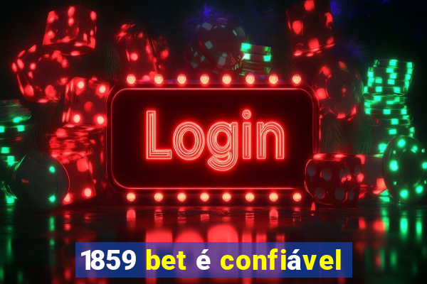 1859 bet é confiável