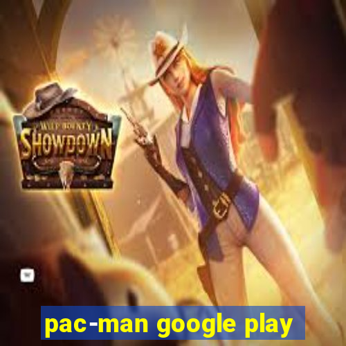 pac-man google play