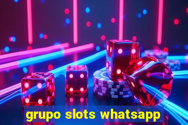 grupo slots whatsapp