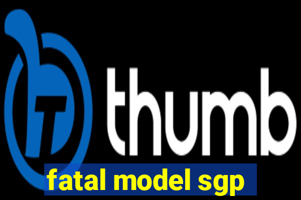 fatal model sgp