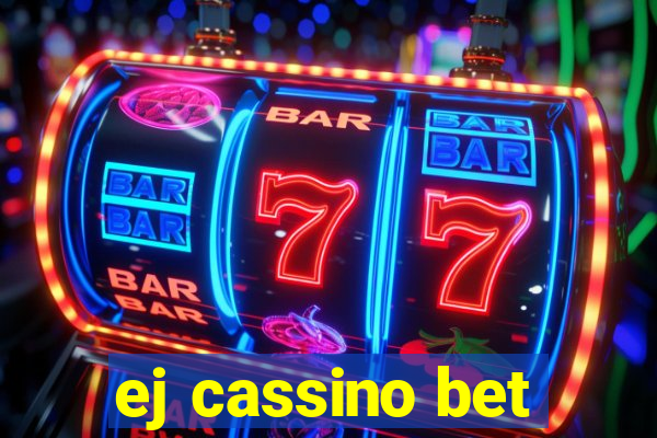 ej cassino bet