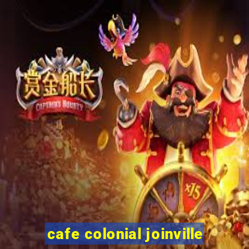 cafe colonial joinville