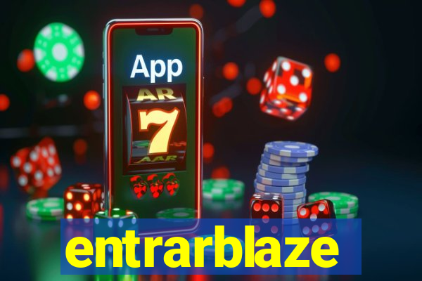 entrarblaze