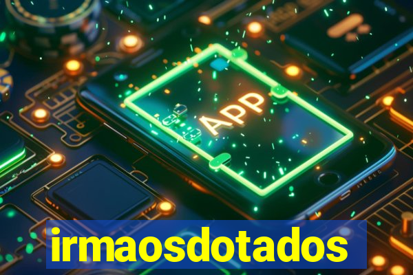 irmaosdotados