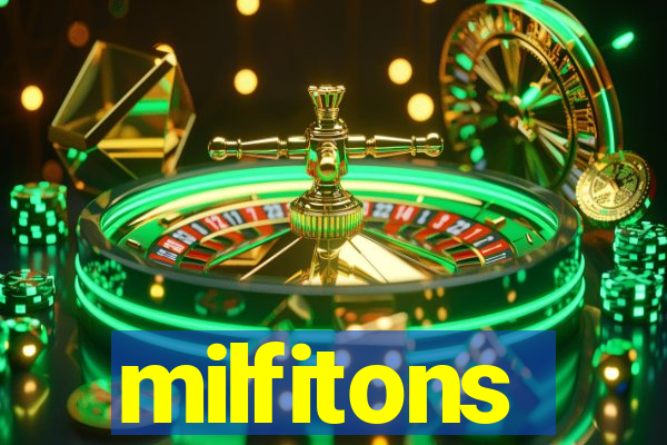 milfitons