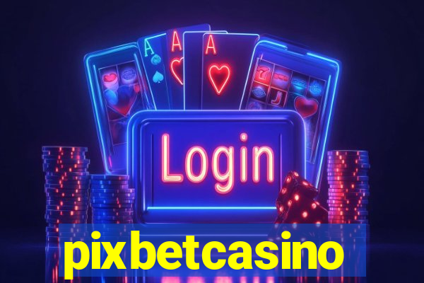 pixbetcasino