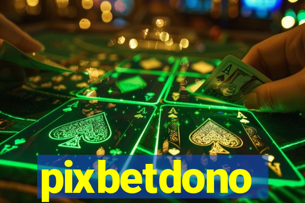 pixbetdono