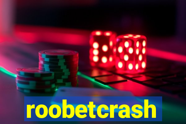 roobetcrash