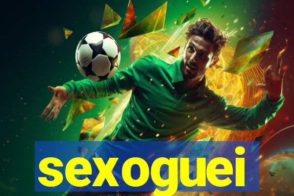 sexoguei