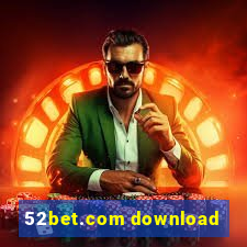 52bet.com download