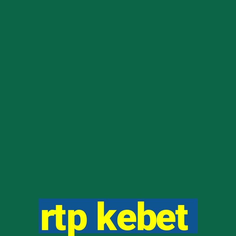 rtp kebet