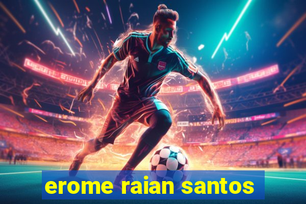 erome raian santos