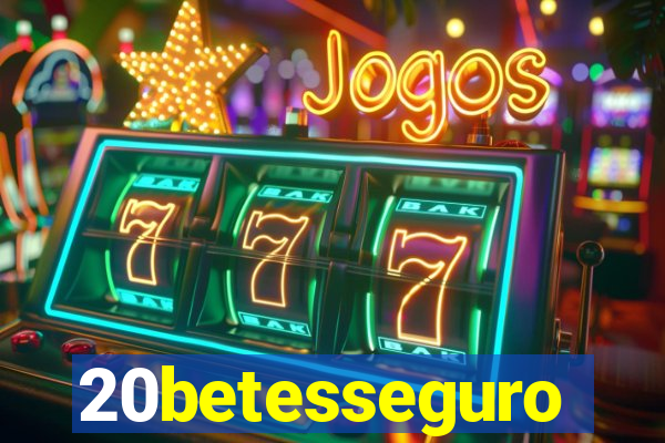 20betesseguro