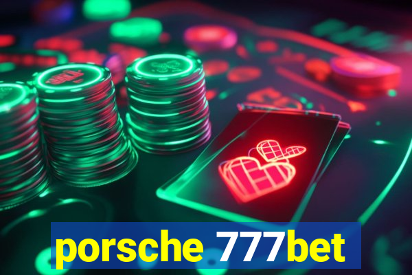 porsche 777bet