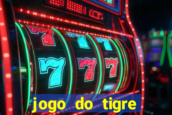 jogo do tigre rodada grátis