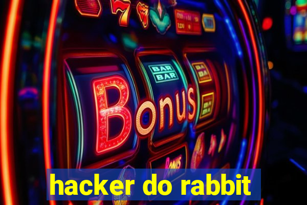 hacker do rabbit