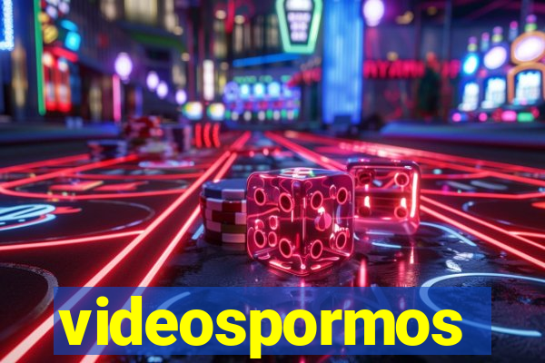 videospormos