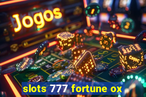 slots 777 fortune ox