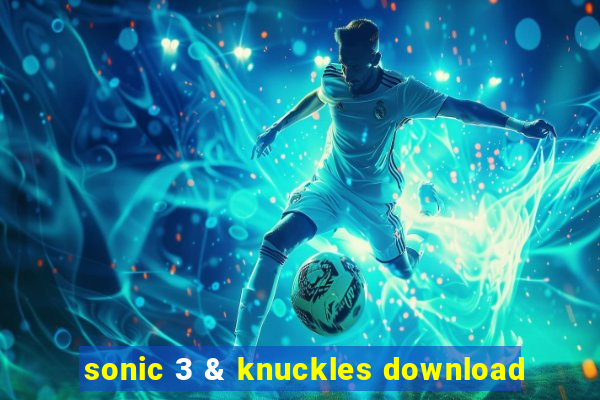 sonic 3 & knuckles download