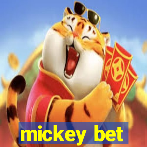 mickey bet