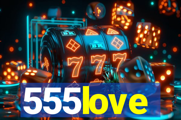 555love