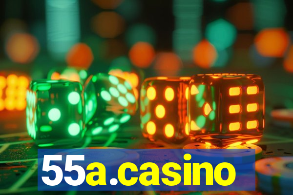 55a.casino