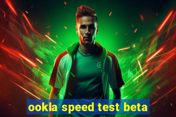 ookla speed test beta