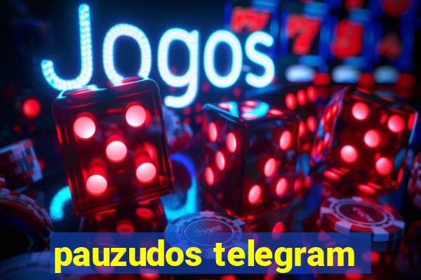 pauzudos telegram