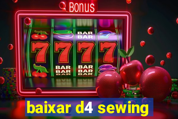 baixar d4 sewing