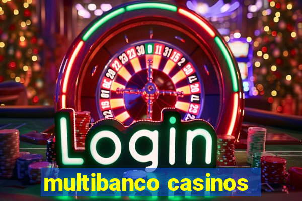 multibanco casinos