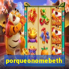 porqueonomebeth