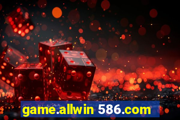 game.allwin 586.com