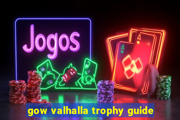 gow valhalla trophy guide