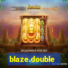 blaze.double