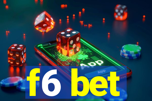 f6 bet