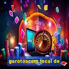 garotoscom local de