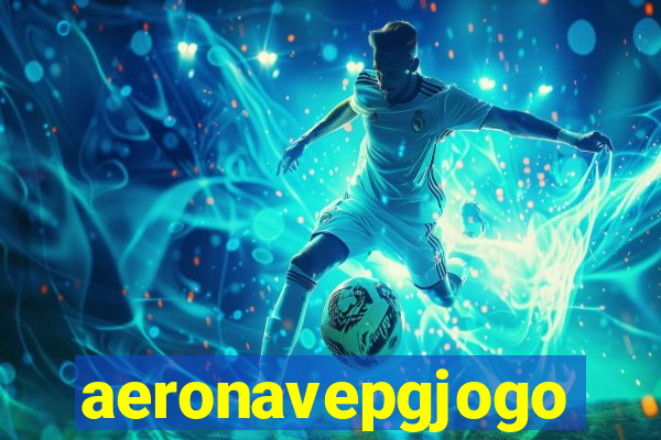 aeronavepgjogo