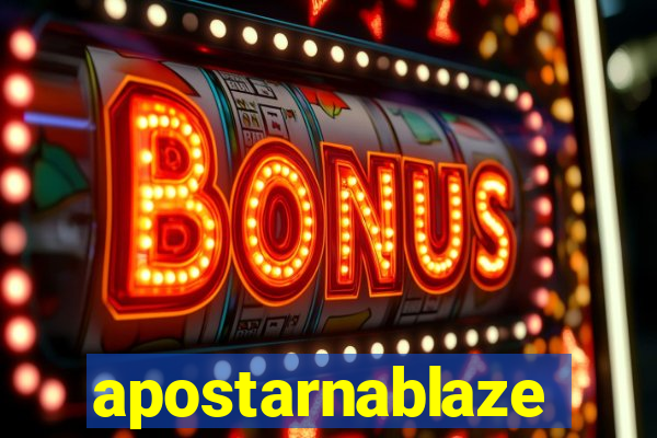 apostarnablaze