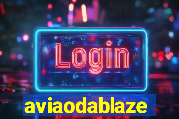 aviaodablaze