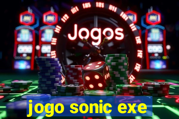 jogo sonic exe