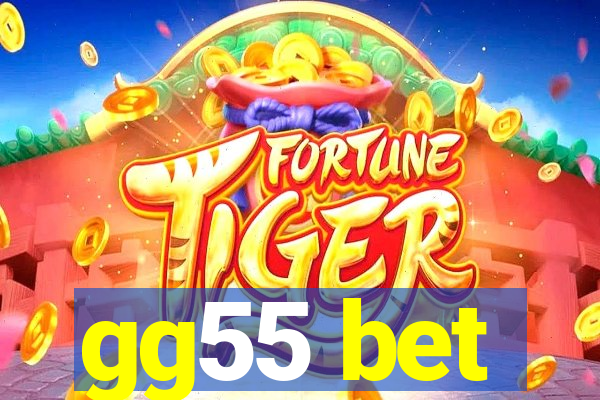 gg55 bet