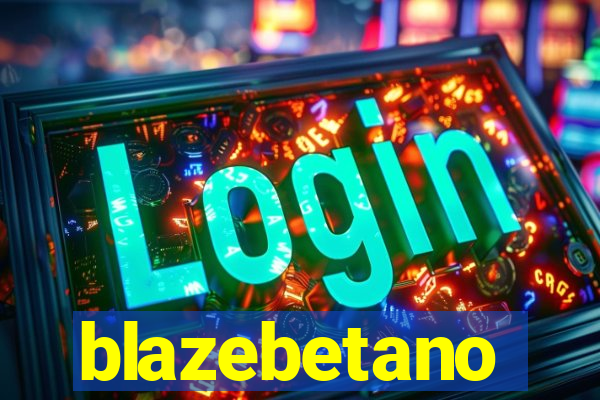 blazebetano