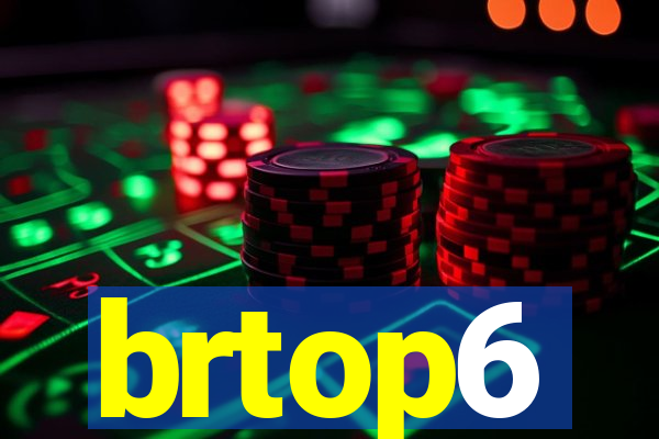 brtop6