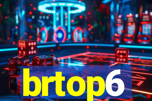 brtop6