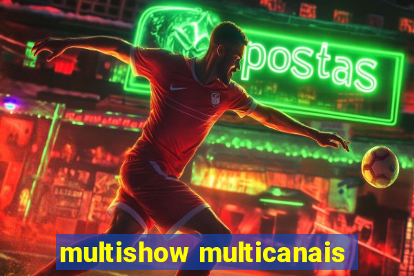 multishow multicanais