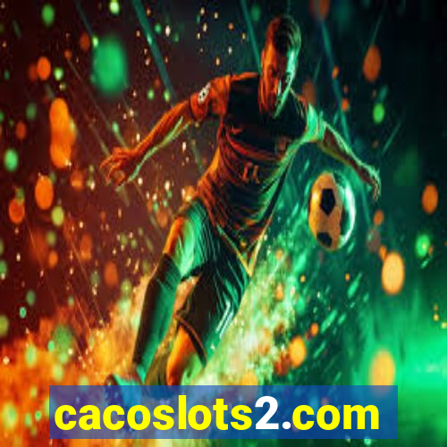 cacoslots2.com