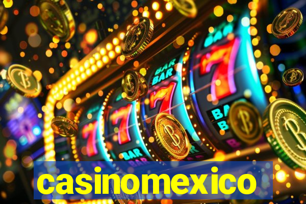 casinomexico