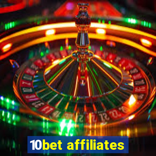 10bet affiliates