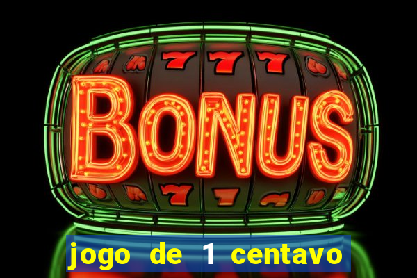 jogo de 1 centavo estrela bet