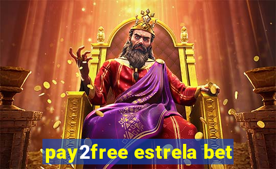 pay2free estrela bet